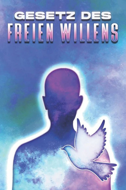 GESETZ DES FREIEN WILLENS: Die Gesetze des Unversums #19 by Sherry Lee, Paperback | Barnes & Noble®