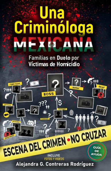Una criminóloga Mexicana: Familias en duelo por víctimas de homicidio