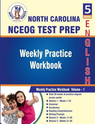 North Carolina(NC EOG): 5th Grade ELA Test Prep : Weekly Practice Work Book , Volume 1: