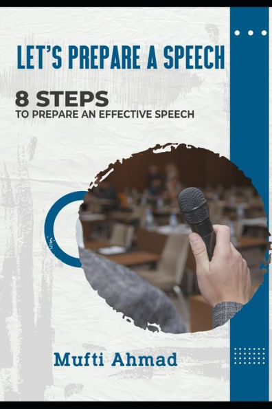 Let's prepare a speech: 8 Steps to prepare an effective speech