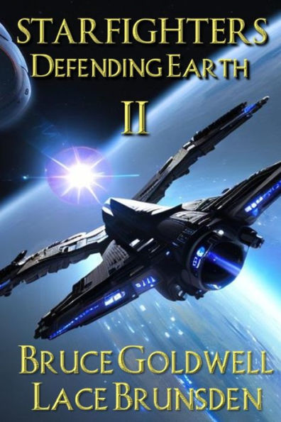 Starfighters Defending Earth Book II