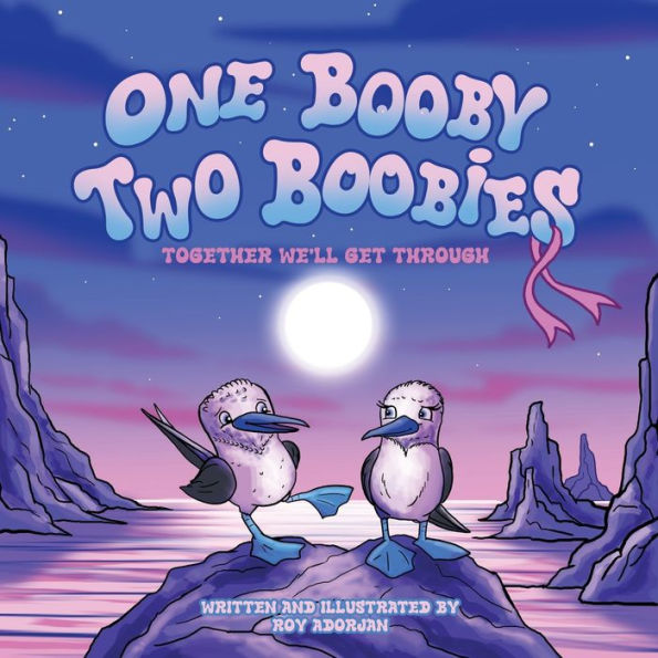 One Booby, Two Boobies: Together We'll Get Through