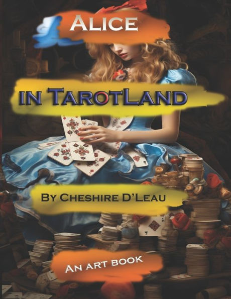 Alice in TarotLand: An Art Book