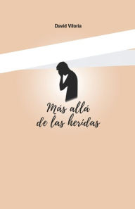 Title: Más allá de las heridas, Author: David Viloria