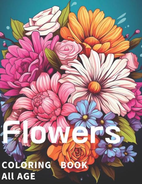 Flowers: coloring book for all age, adults hobby