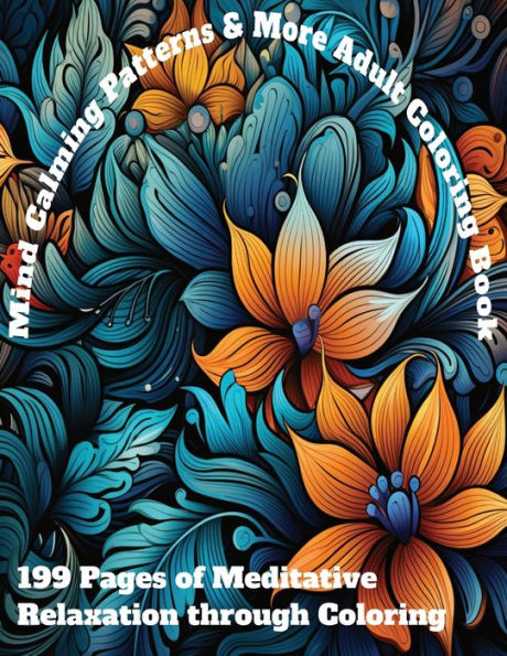 Mind Calming Patterns & More Adult Coloring Book