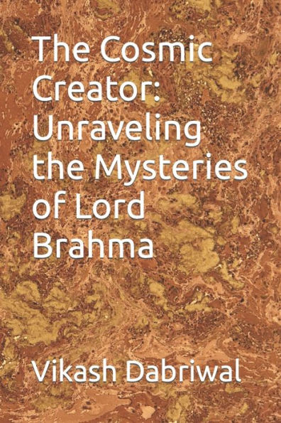 The Cosmic Creator: Unraveling the Mysteries of Lord Brahma