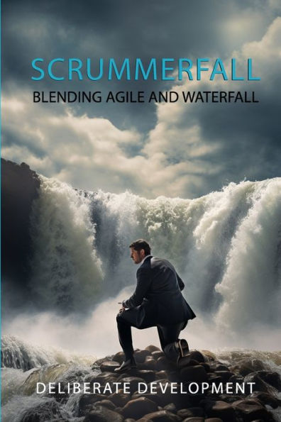 Scrummerfall: Blending Agile and Waterfall