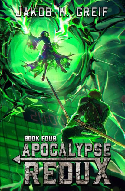 Apocalypse Redux - Book Four: A LitRPG Time Regression Adventure by ...