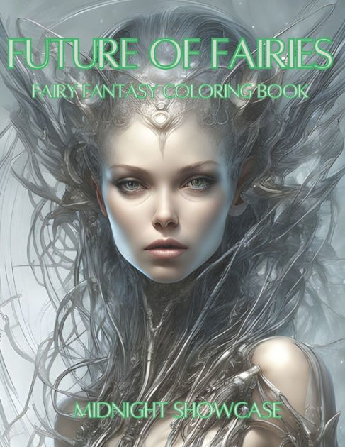 Future of Fairies: Fairy Fantasy Coloring Book by Midnight Showcase ...