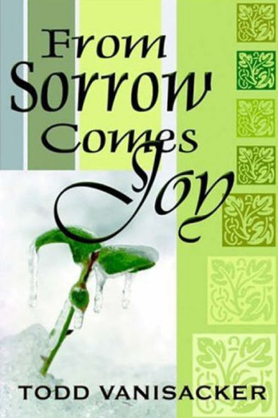 From Sorrow Comes Joy