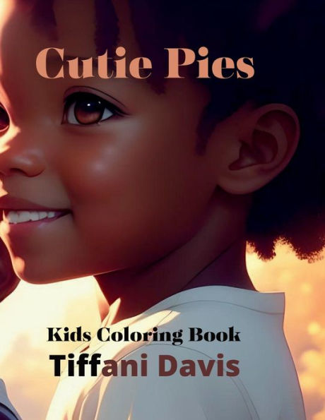 Cutie Pies: Kids Coloring Book