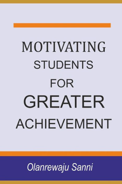 Motivating Students for Greater Achievement