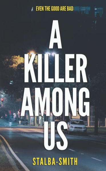 A Killer Among Us: A serial killer thriller with an ending you won't expect