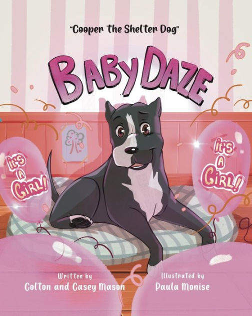 Baby Daze: Cooper The Shelter Dog by Colton K Mason, Paula Monise ...