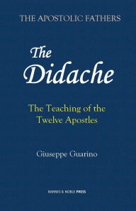 Title: Didache: The Teaching of the Twelve Apostles, Author: Giuseppe Guarino