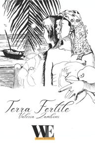 Title: Terra Fertile: Gruppo Editoriale WritersEditor, Author: Valeria Zamboni