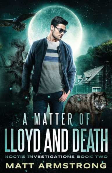 A Matter of Lloyd And Death: Noctis Investigations, Book 2