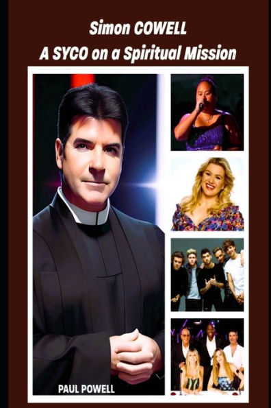 Simon COWELL: A SYCO on a Spiritual Mission