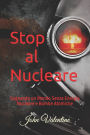 Stop al Nucleare: Sognando un Mondo Senza Energia Nucleare e Bombe Atomiche