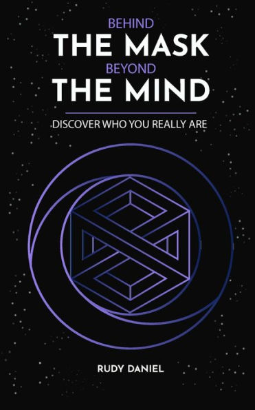 Behind the Mask, Beyond the Mind: Discover who you really are
