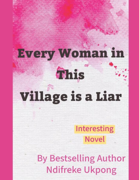 Every Woman in This Village is a Liar