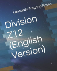 Title: Division Z12 (English Version), Author: Melisa Fregona Rosso