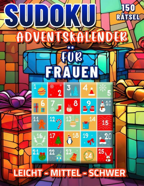 Adventskalender 2023 Frauen: Sudoku Weihnachtspuzzle Buch. Countdown zum Täglichen Logikspaß.