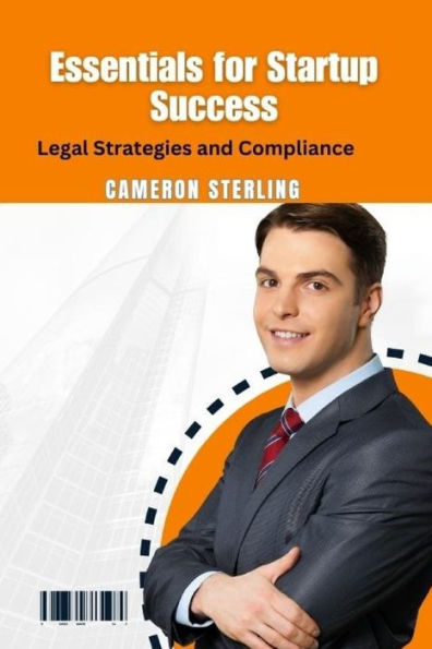 Essentials for Startup Success: Legal Strategies and Compliance