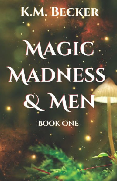 Magic, Madness & Men: Book One - A Cozy Fantasy
