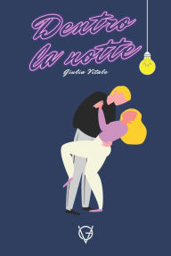 Title: Dentro la notte, Author: Giulia Vitale