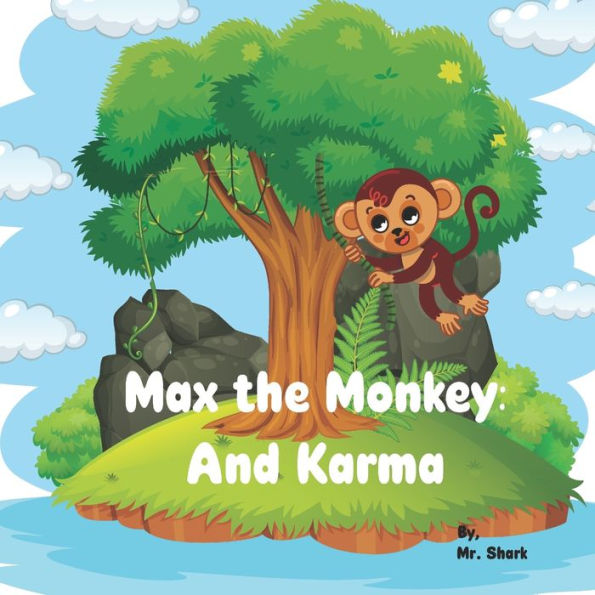 Max The Monkey: And Karma