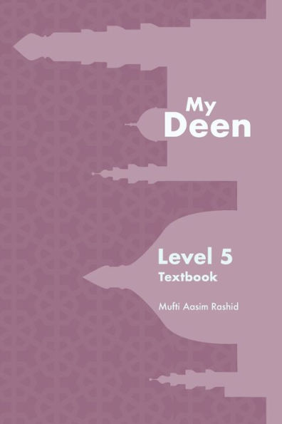 My Deen Book 5: Islamic Studies for Young Muslims