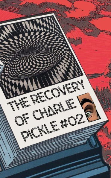 The Recovery of Charlie Pickle #02