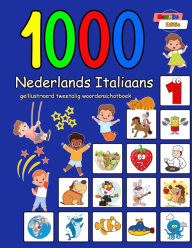 Title: 1000 Nederlands Italiaans geïllustreerd tweetalig woordenschatboek: Kleurrijke editie, Author: Annie Schmidt