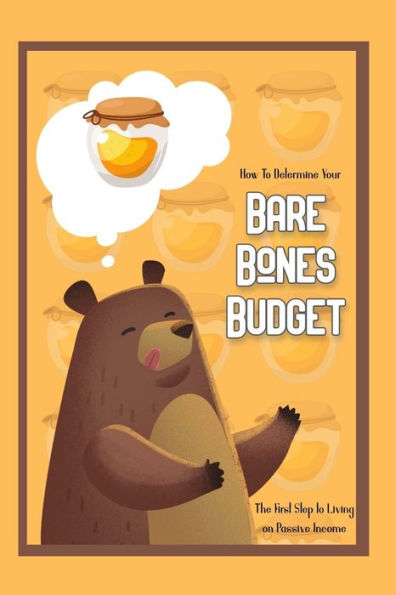 How to Determine Your Bare Bones Budget: The First Step Living on Passive Income
