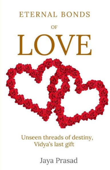 ETERNAL BONDS OF LOVE: Unseen threads of Destiny, Vidya's last gift.