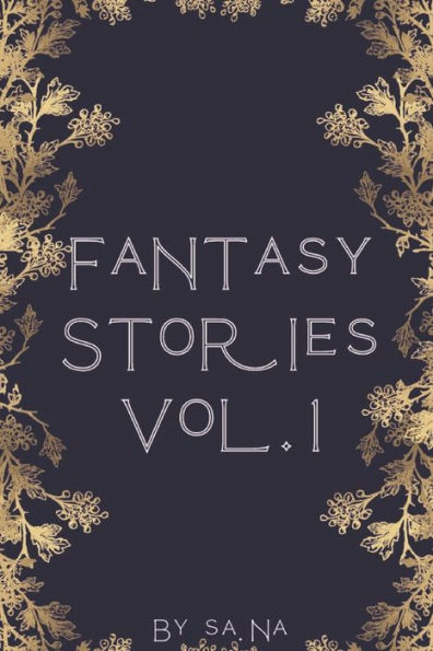 Fantasy Story Book Vol.1: contains 3 short fantasy stories