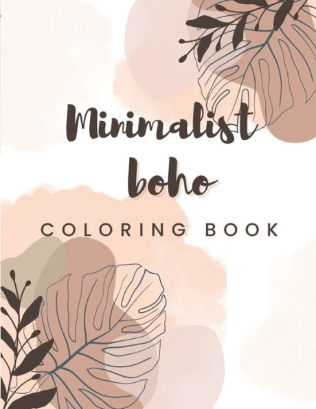 Minimalist Boho Coloring Book: 35 unique designs for Adults and Teens