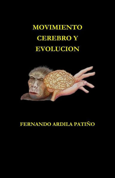 MOVIMIENTO, CEREBRO Y EVOLUCION: la importancia del movimiento para la especie humana