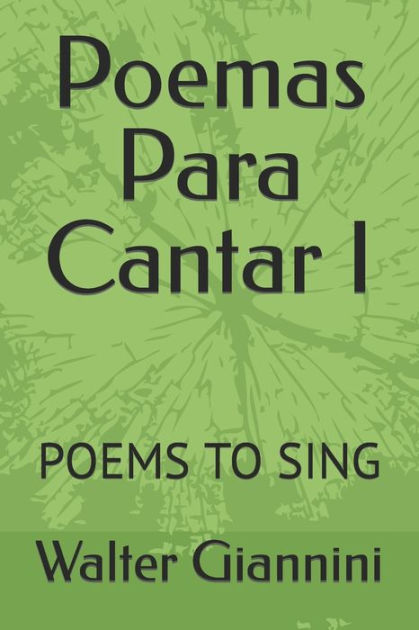 Poemas Para Cantar I: POEMS TO SING by Walter Giannini, Paperback ...