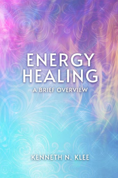 Energy Healing: A Brief Overview