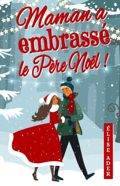 Maman a embrassé le Père Noël !