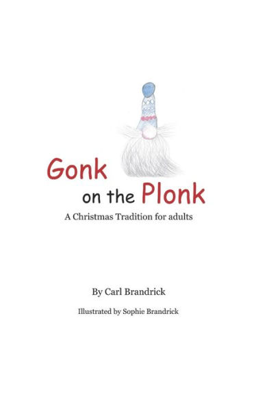 Gonk on the Plonk: A Christmas Tradition for adults