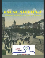 Title: #Arad_stories.2: Raccolte, tradotte e pubblicate da Gabriel Roman, Author: Associazione Kölcsey