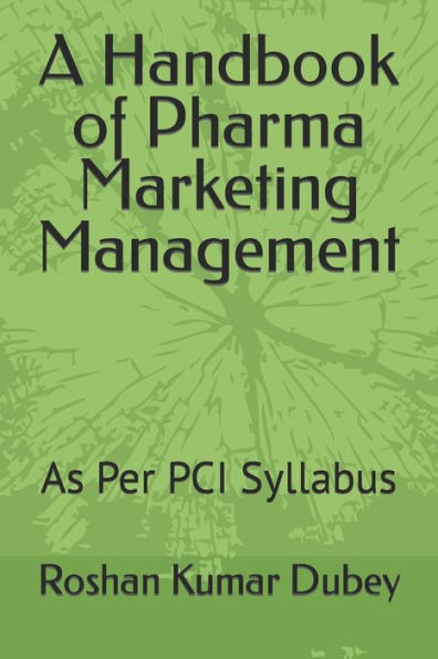 A Handbook of Pharma Marketing Management: Pharma Marketing Management