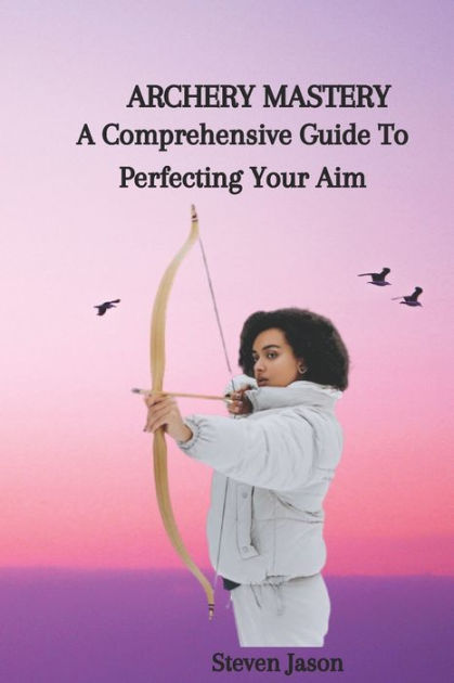 Mastering Archery: Precision Paths