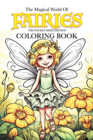 Title: The Magical World Of Fairies Coloring Book: Pocket-Sized Edition, Author: Franklin Muldoon