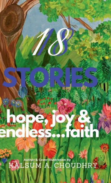18 Stories: hope, joy & endless...faith:
