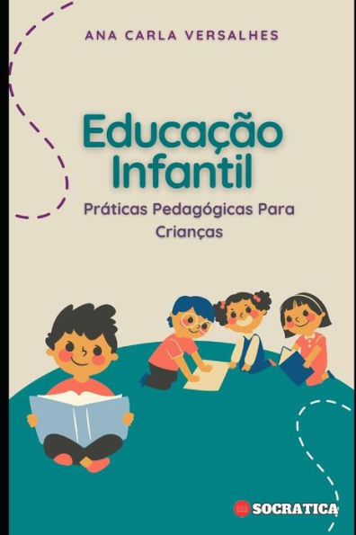 Educação Infantil: Práticas Pedagógicas Para Crianças